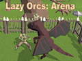 遊戲Lazy Orcs: Arena