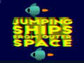 遊戲Jumping ships from outer Spase