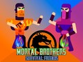 遊戲Mortal Brothers Survival Friends