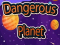 遊戲Dangerous Planet