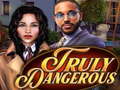遊戲Truly Dangerous
