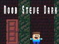 遊戲Noob Steve Dark