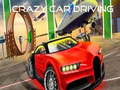 遊戲Crazy Car Driving 