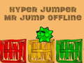 遊戲Hyper jumper Mr Jump offline