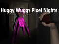 遊戲Huggy Wuggy Pixel Nights 