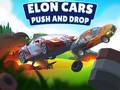 遊戲Elon Cars: Push and Drop