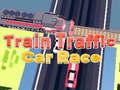 遊戲Train Traffic Car Race