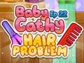遊戲Baby Cathy Ep22: Hair Problem