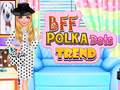 遊戲BFF Polka Dots Trend