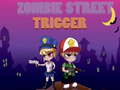 遊戲Zombie Street Trigger