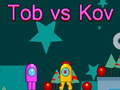 遊戲Tob vs Kov