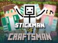 遊戲Stickman vs Craftsman