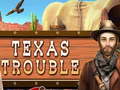 遊戲Texas Trouble