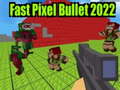 遊戲Fast Pixel Bullet 2022