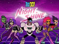 遊戲Teen Titans Go! Night Shine