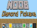 遊戲Noob Diamond Pickaxe