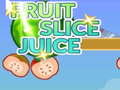 遊戲Fruit Slice Juice