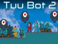 遊戲Tuu Bot 2