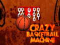 遊戲Crazy Basketball Machine