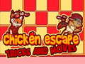 遊戲Chicken Escape Tricks and moves