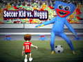 遊戲Soccer Kid vs Huggy