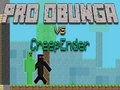 遊戲Pro Obunga vs CreepEnder