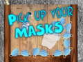 遊戲Pick up your Masks