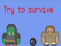 遊戲Try to survive 2 player