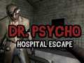 遊戲Dr Psycho Hospital Escape