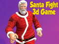 遊戲Santa Fight 3D Game