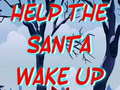 遊戲Help The Santa Wake Up 