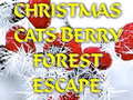 遊戲Christmas Cats Berry Forest Escape 