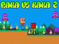 遊戲Raka vs Kaka 2