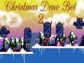 遊戲Christmas Deno Bot 2