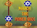 遊戲Match The Porker Dice