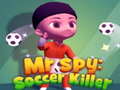 遊戲Mr Spy: Soccer Killer