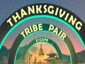 遊戲Thanksgiving Tribe Pair Escape