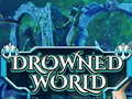 遊戲Drowned World