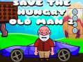遊戲Save The Hungry Old Man 2