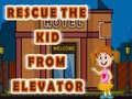 遊戲Rescue The Kid From Elevator