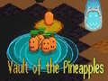 遊戲Vault of the Pineapples