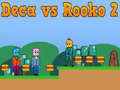 遊戲Deca vs Rooko 2