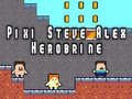 遊戲Pixi Steve Alex Herobrine