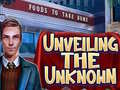 遊戲Unveiling the Unknown