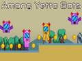 遊戲Among Yetto Bots