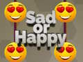 遊戲Sad or Happy
