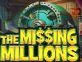 遊戲The Missing Millions
