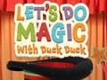 遊戲Let's Do Magic with Duck Duck
