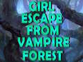 遊戲Girl Escape From Vampire Forest 