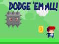 遊戲Dodge 'Em All!